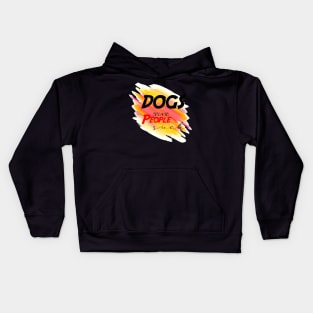 Dogs because people suck Kids Hoodie